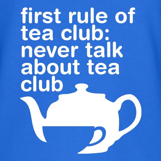 First Rule Of Tea Club t shirt